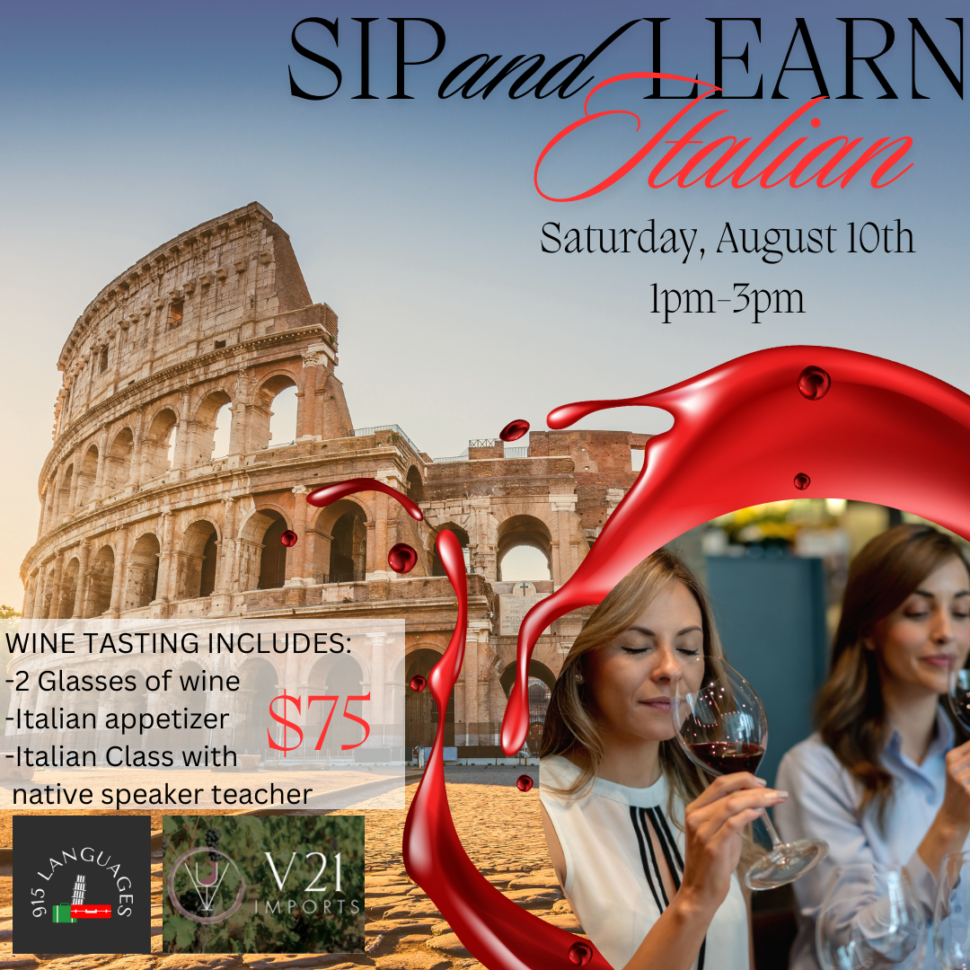 Sip and Learn: Italian lesson & wine tasting on 8/10/24 hosted by 915 Languages + A private class gift certificate