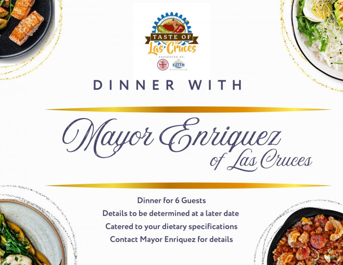 Dinner for 6 with Mayor Enriquez. TBD on location and time.