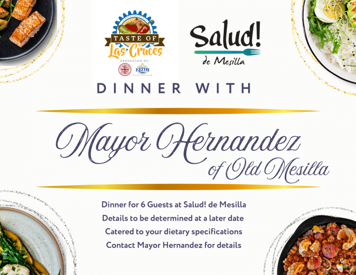 Dinner for 6 at Salud! de Mesilla with Mayor Hernandez.