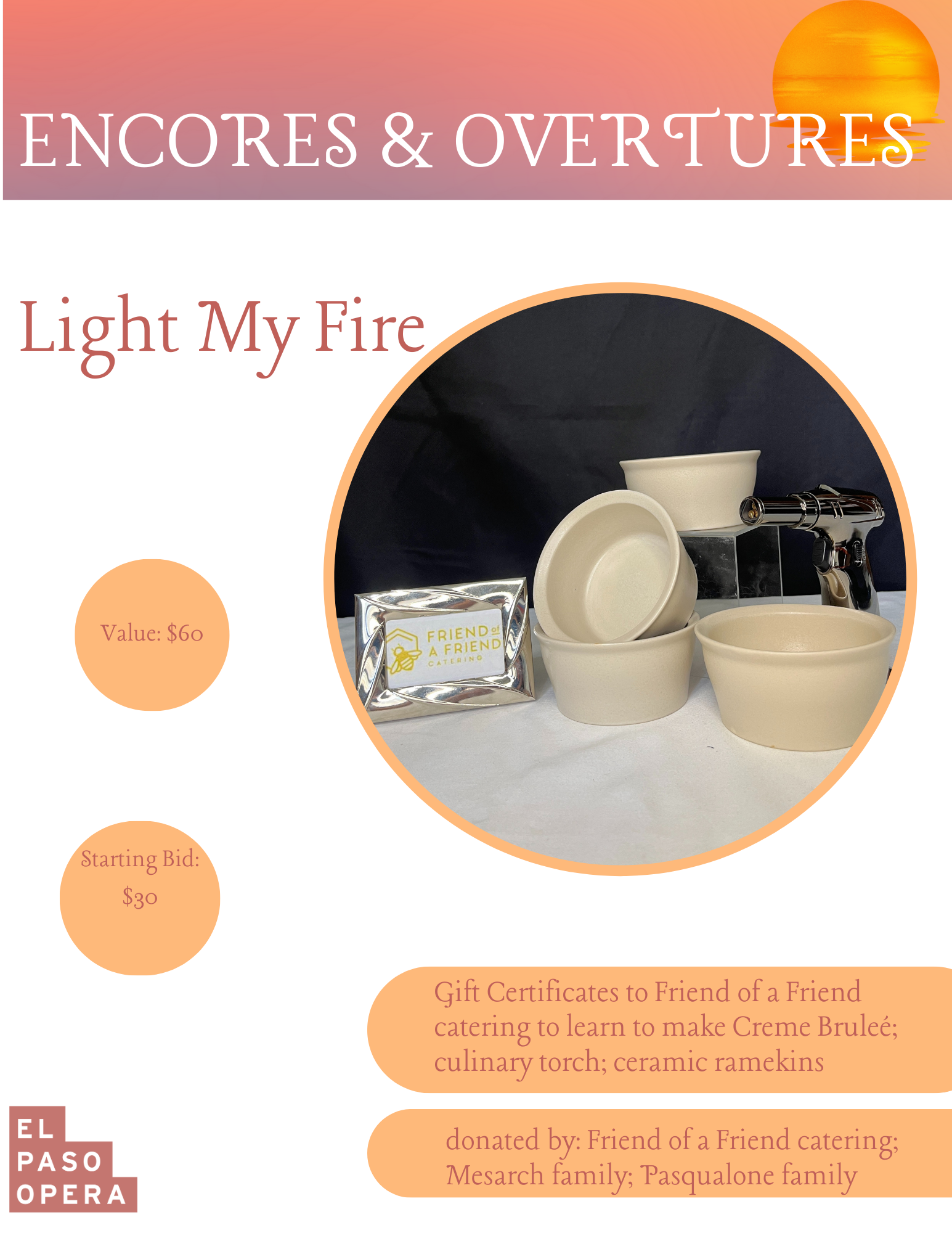 Culinary torch; ceramic ramekins & gift card to Friend of a Friend catering to learn how to make Creme Bruleé